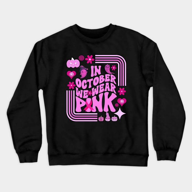 In October We Wear Pink Crewneck Sweatshirt by Myartstor 